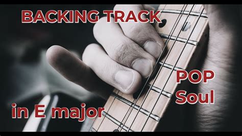 Backing Track Pop Soul In E Major Improvisation Jam Track Youtube