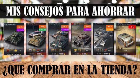 Que Comprar En La Tienda Mis Consejos Para Ahorrar World Of Tanks