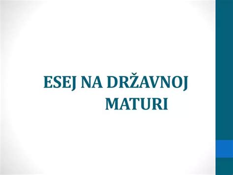 PPT ESEJ NA DRŽAVNOJ MATURI PowerPoint Presentation free download