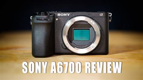 Sony A6700 Review From A Real World Perspective YouTube