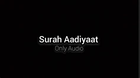 Surah Al Adiyat Chapter 100 Beautiful Recitation Of Quran Only