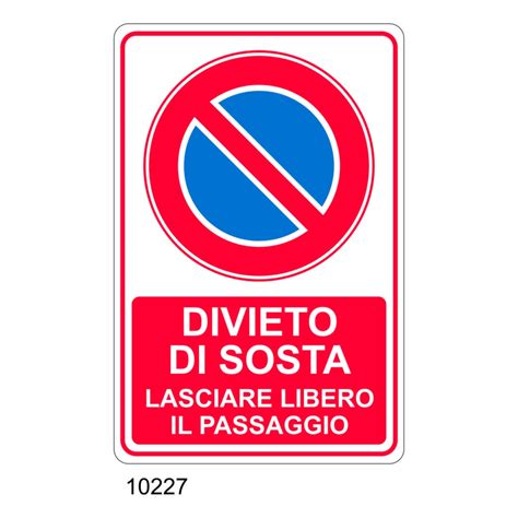 Cartello Divieto Di Sosta Lasciare Libero Il Passaggio B Alluminio