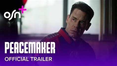 Peacemaker Official Trailer Osn Youtube