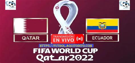 Qatar Vs Ecuador EN VIVO EN DIRECTO ONLINE TV Por El Mundial Qatar 2022