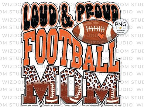 Loud And Proud Football Mom Png Image Leopard Football Orange Etsy