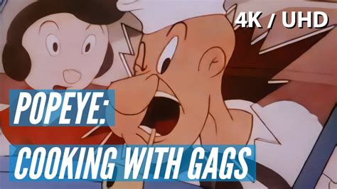 Popeye The Sailor Man Cooking With Gags Cartoon 4k Uhd Youtube