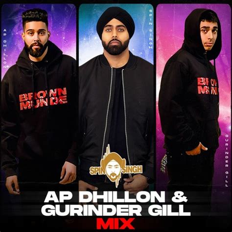 Stream Spin Singh - AP Dhillon & Gurinder Gill Mix by Spin Singh ...