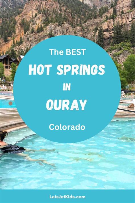 5 Best Ouray Hot Springs to Play or Relax