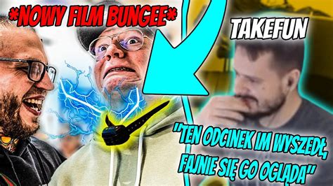 TAKEFUN OGLĄDA NOWY FILM BUNGEE RAZILIŚMY SIĘ PRĄDEM PRZEZ CAŁY DZIEŃ