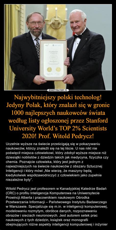 Najwybitniejszy Polski Technolog Jedyny Polak Kt Ry Znalaz Si W