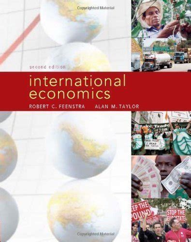 International Macroeconomics 2nd Second Edition By Feenstra Robert C Taylor Alan M Published By Worth Publishers 2011 Paperback