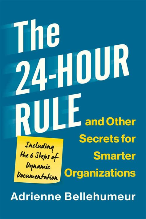 The 24-Hour Rule and Other Secrets for Smarter Organizations - BenBella ...