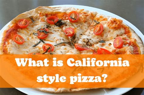 What Is California-Style Pizza? - Vincenza's Pizza