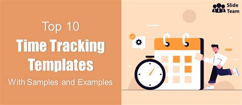 Top 10 Time Tracking Templates With Samples And Examples