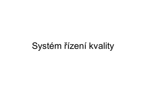 Syst M Zen Kvality Ppt St Hnout