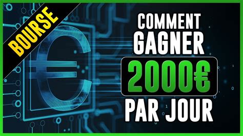 BOURSE Comment Gagner 2000 EUROS PAR JOUR YouTube