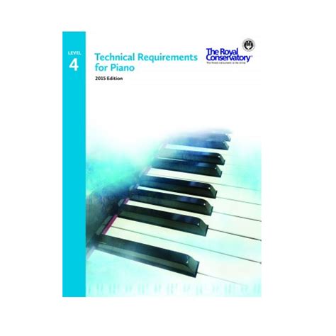 RCM 2015 EDITION TECHNICAL REQUIREMENTS FOR PIANO LEVEL 4 Tom Lee Music