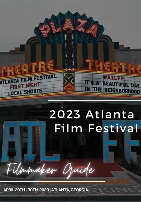 2023 Atlanta Film Festival Filmmaker Guide by Melissa Simpson - Issuu