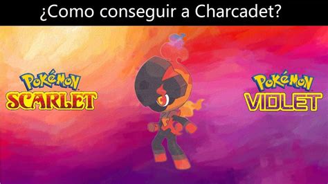 Como Conseguir A Charcadet En Pokemon Escarlata Y Purpura YouTube