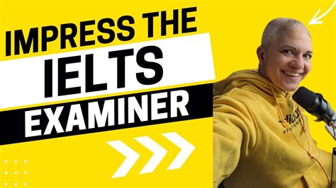 Ways To Impress The Examiner In Ielts Speaking Part Youtube