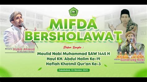 MIFDA BERSHOLAWAT BERSAMA HABIB AHMAD BIN ABU BAKAR ASSEGAF GUS ZAMAN