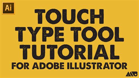 Touch Type Tool Tutorial For Adobe Illustrator Cc Youtube