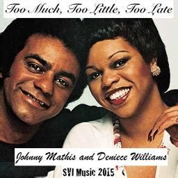 Too Much Too Little Too Late - Song Lyrics and Music by Johnny Mathis ...