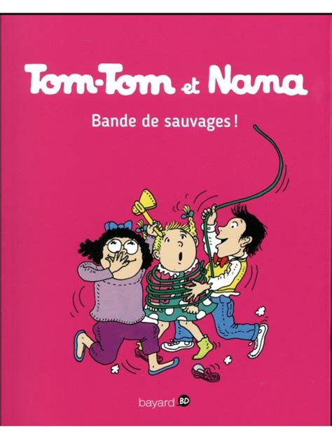 Tom Tom Et Nana Tome 6