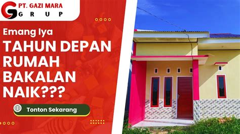 Tahun Depan Harga Rumah Bakal Naik Lagi Cek Progres Pembangunan