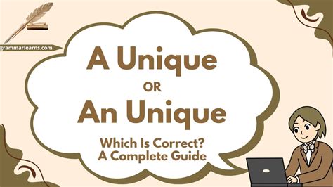 A Unique Or An Unique Which Is Correct A Complete Guide