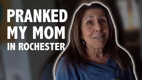 Pranked My Mom In Rochester Youtube