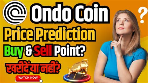 Ondo Coin Price Prediction Ondo Coin News Today