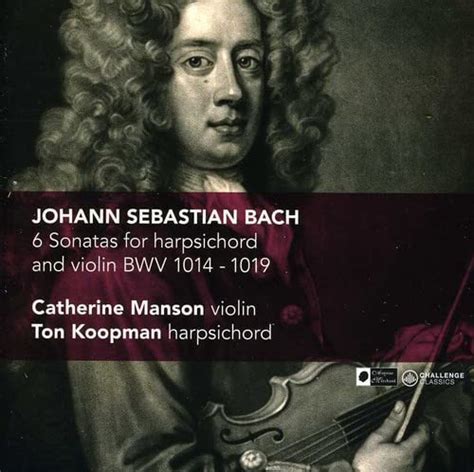 Johann Sebastian Bach Ton Koopman Catherine Manson Bach 6 Sonatas