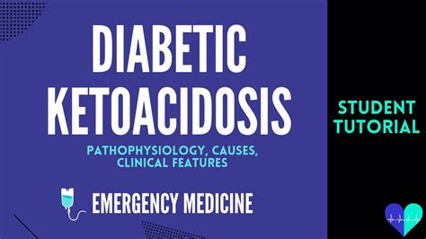 Diabetic Ketoacidosis Pathophysiology Causes Clinical Features