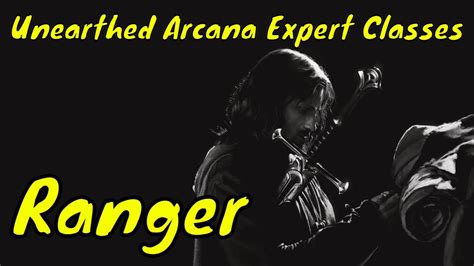 Ranger Unearthed Arcana Expert Classes Analysis 4k YouTube