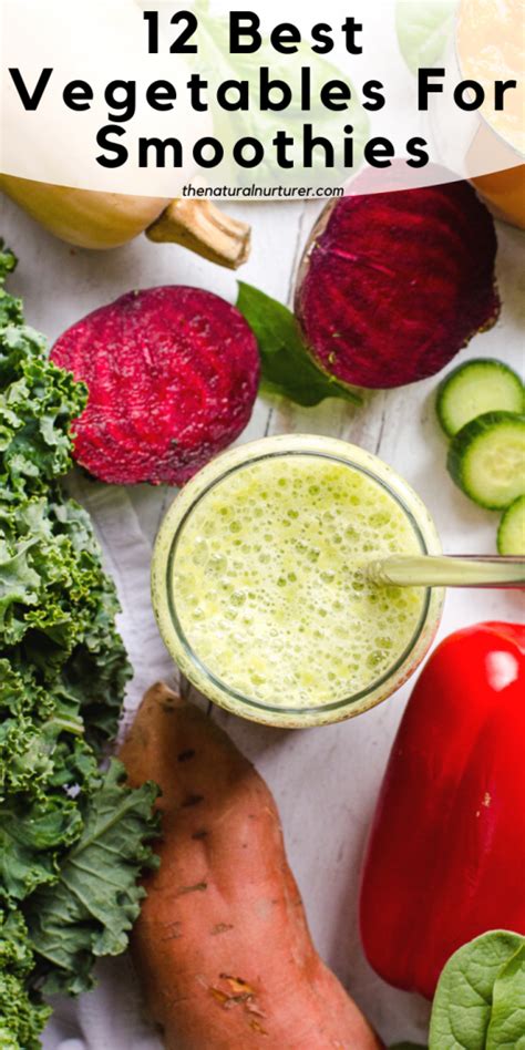 12 BEST Vegetables For Smoothie | The Natural Nurturer