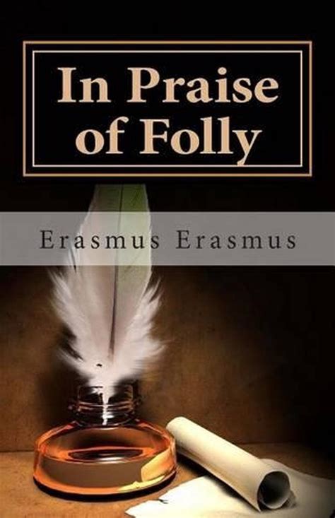 In Praise of Folly by Erasmus Erasmus (English) Paperback Book Free ...