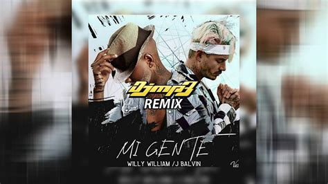 J Balvin Ft Willy Willian Mi Gente Dj MP3 Remix YouTube