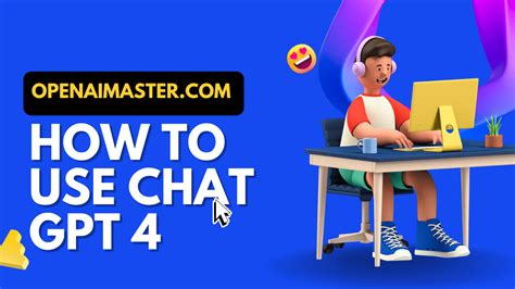 How to Use Chat GPT 4 - Open AI Master