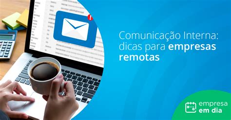 Comunicação Interna Dicas Para Empresas Remotas Blog Relógio Ponto