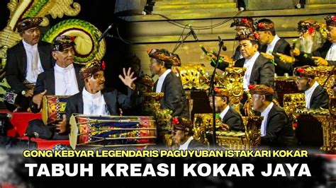 GONG KEBYAR LEGENDARIS PAGUYUBAN ISTAKARI KOKAR DUTA GIANYAR TABUH