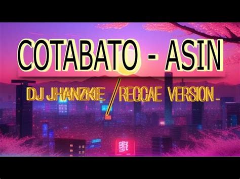 COTABATO ASIN DJ JHANZKIE REGGAE VERSION Cover By CYRIL YouTube