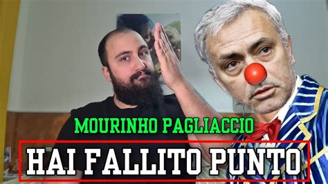 Mourinho Sei Un Pagliaccio Stagione Fallimentare E Parli Anche