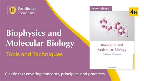 Biophysics And Molecular Biology Tools And Techniques Pathfinder