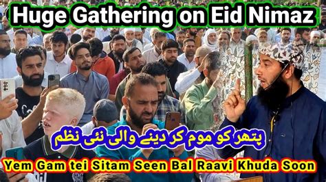 Huge Gathering On Eid Nimaz 2023 New Nazim Yem Gam Tei Sitam Sain