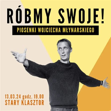 RÓBMY SWOJE piosenki Wojciecha Młynarskiego Koncerty Recital i