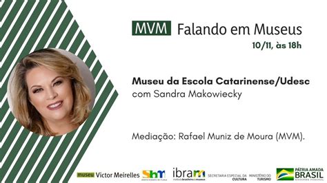 Falando Em Museus Live 12 Museu Da Escola Catarinense Udesc YouTube