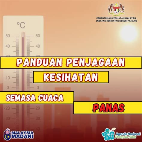 Nasihat Penjagaan Kesihatan Semasa Cuaca Panas JKN PAHANG Flip PDF