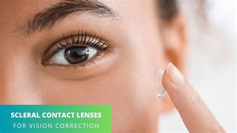 Exploring The Benefits Of Scleral Contact Lenses For Vision Correction