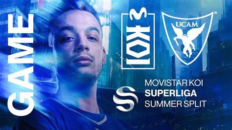 Movistar Koi Vs Ucam Esports Superliga Summer Split J Vod Youtube